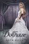 [Dark Carousel 01] • Dollhouse (The Dollhouse Trilogy)